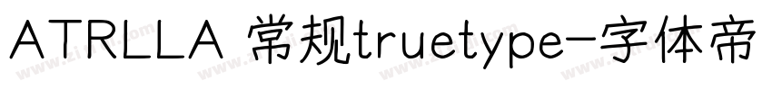 ATRLLA 常规truetype字体转换